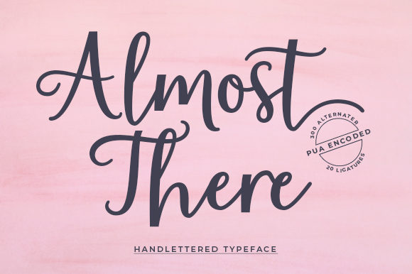 Almost There: A Fresh Handwritten Font for Modern Campaigns