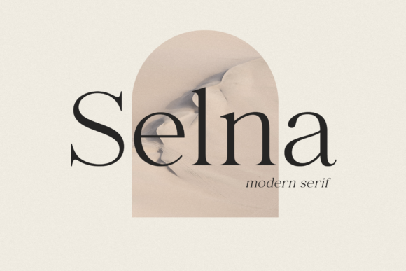 Selna: The Modern Serif Font for Elegant Branding